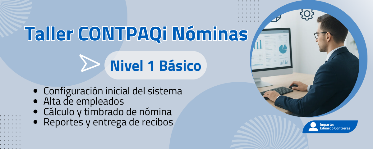 Taller CONTPAQi Nóminas – Configuración General y Timbrado